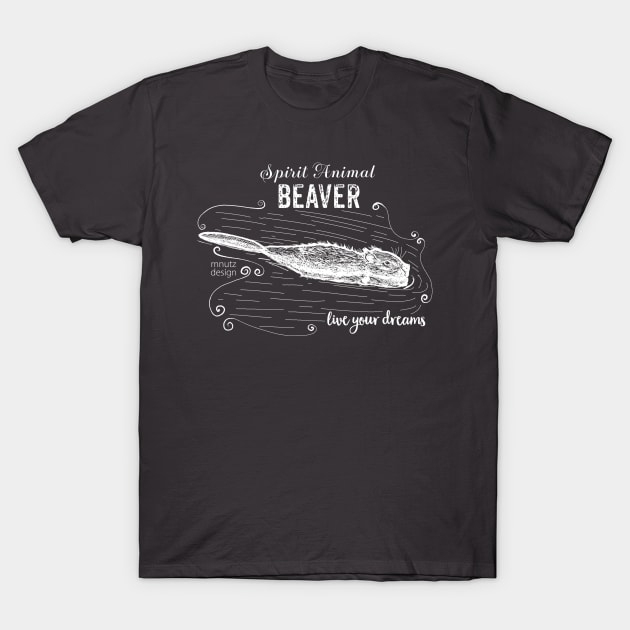 Spirit animal Beaver white T-Shirt by mnutz